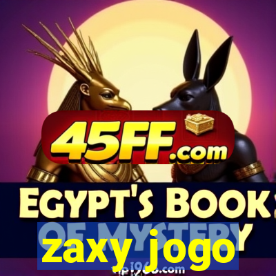 zaxy jogo